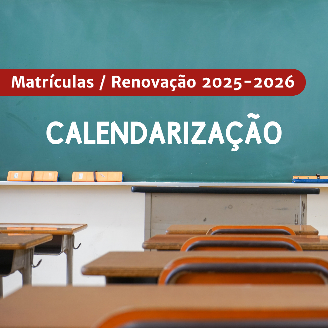 Calendarização das matrículas / renovação para o ano letivo 2025/2026.